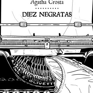 Minifanzi #36: Agatha Crosta:  Diez negratas