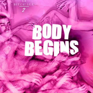 BODY BEGINS (2ª edición)- La Bitchisuà